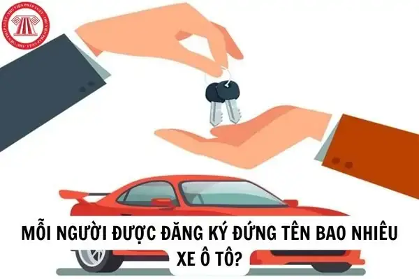 Người Được Đứng Tên Bao Nhiêu Xe Ô Tô