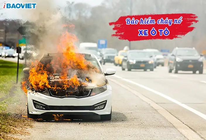 Bảo Hiểm Cháy Nổ Xe Ô Tô
