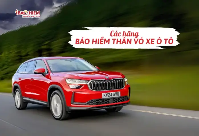 Các Hãng Bảo Hiểm Thân Vỏ Xe Ô Tô