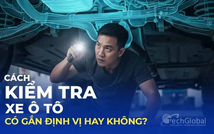 Cách Kiểm Tra Định Vị Xe Ô Tô