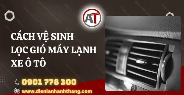 Cách Vệ Sinh Máy Lạnh Xe Ô Tô