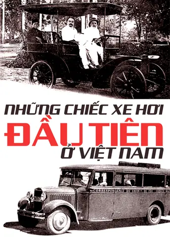 Chiếc Xe Ô Tô Đầu Tiên Ở Việt Nam Chiếc Xe Ô Tô Đầu Tiên Ở Việt Nam