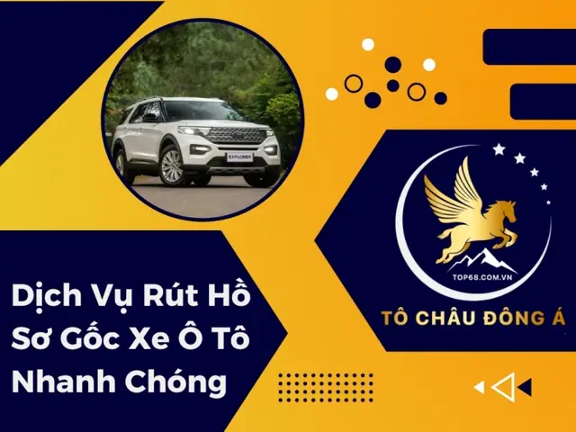 Dịch Vụ Rút Hồ Sơ Gốc Xe Ô Tô