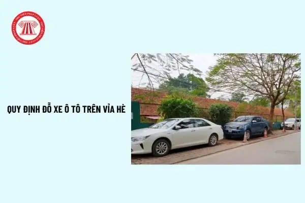 Đỗ Xe Ô Tô Trên Vỉa Hè