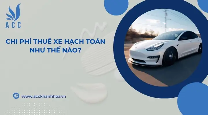 Hạch Toán Chi Phí Thuê Xe Ô Tô Cá Nhân