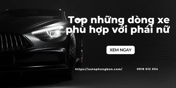 Nữ Nên Đi Xe Ô Tô Nào