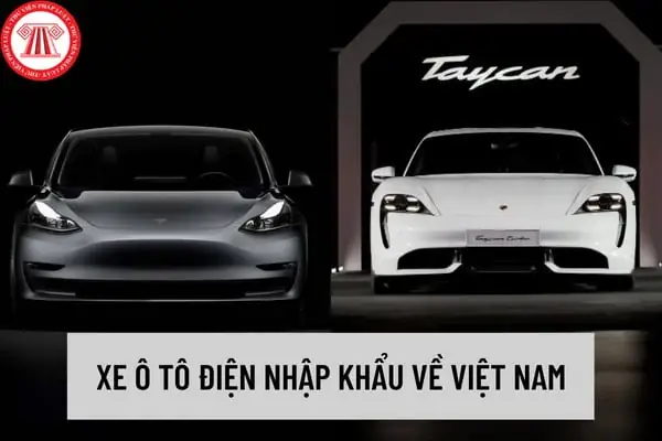 Thuế Nhập Khẩu Xe Ô Tô Điện
