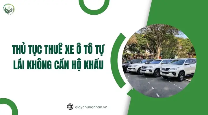 Thuê Xe Ô Tô Tự Lái Không Cần Hộ Khẩu