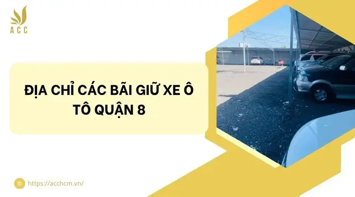 Bãi Giữ Xe Ô Tô Quận 8
