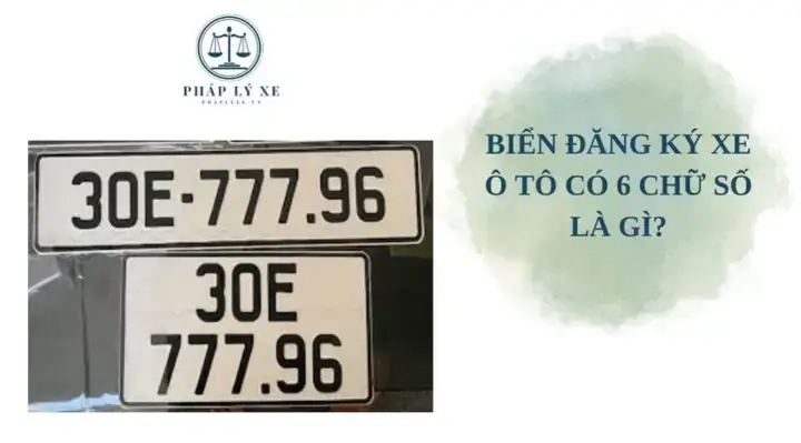 Biển Đăng Ký Xe Ô Tô Có 6 Chữ Số