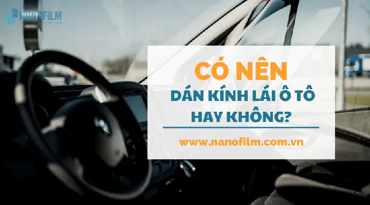 Có Nên Dán Kính Xe Ô Tô