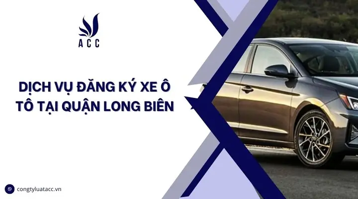Đăng Ký Xe Ô Tô Quận Long Biên