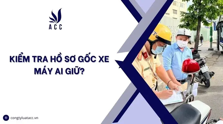 Hồ Sơ Gốc Xe Ô Tô Ai Giữ