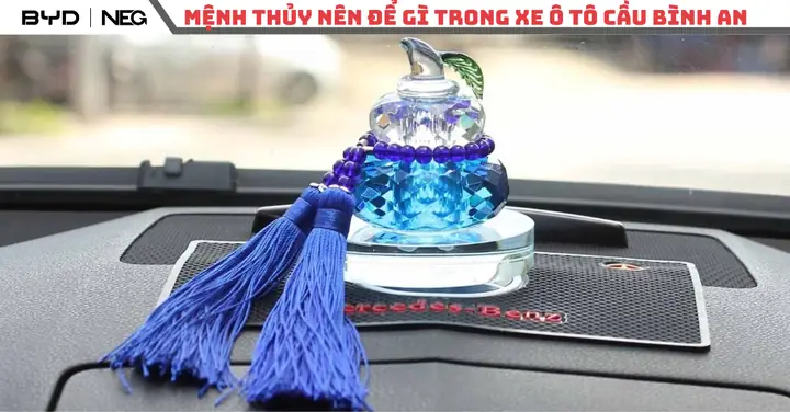 Mệnh Thủy Nên Để Gì Trong Xe Ô Tô