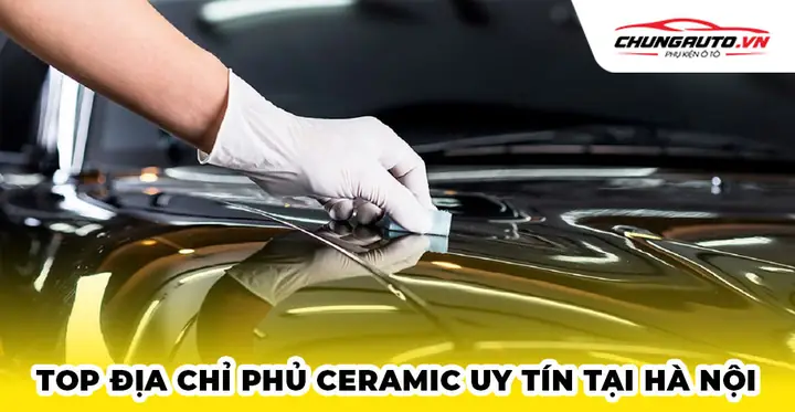 Phủ Ceramic Xe Ô Tô Tại Hà Nội