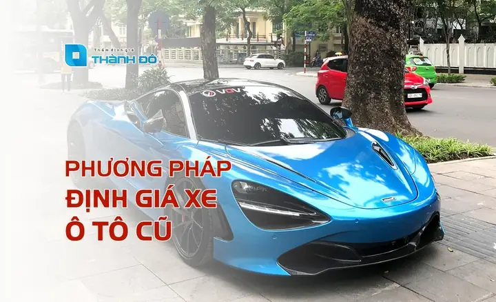 Phương Pháp Thẩm Định Giá Xe Ô Tô
