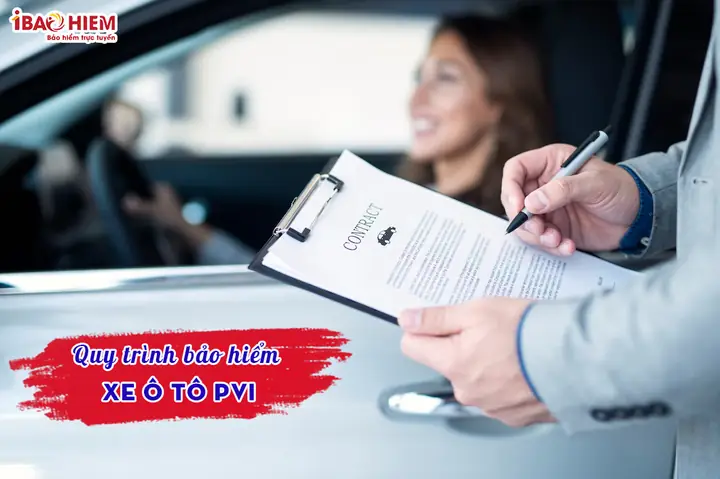 Quy Trình Bảo Hiểm Xe Ô Tô Pvi