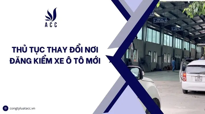 Thay Đổi Nơi Đăng Kiểm Xe Ô Tô