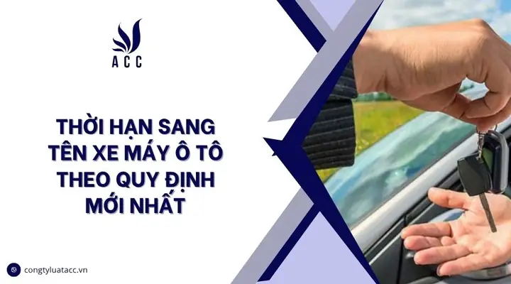 Thời Hạn Sang Tên Xe Ô Tô