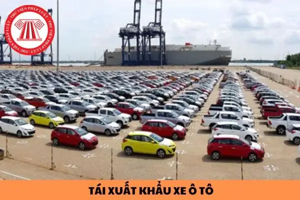 Thoời Hạn Tạm Nhập Tái Xuất Xe Ô Tô