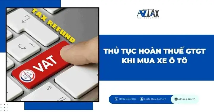 Thủ Tục Hoàn Thuế Gtgt Xe Ô Tô Thủ Tục Hoàn Thuế Gtgt Xe Ô Tô