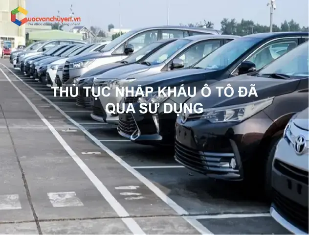 Thủ Tục Nhập Khẩu Mặt Hàng Xe Ô Tô Cũ