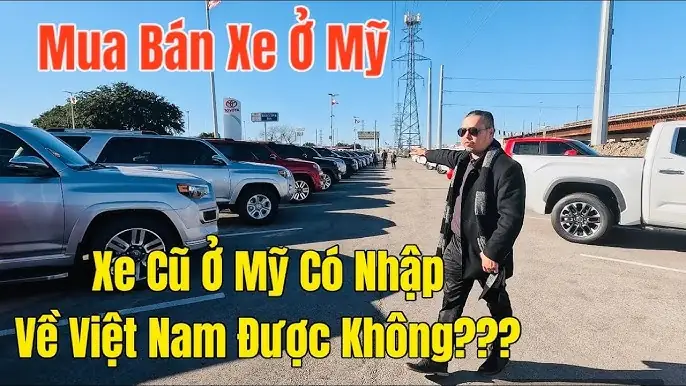 Thủ Tục Nhập Xe Ô Tô Cho Người Nước Ngoài