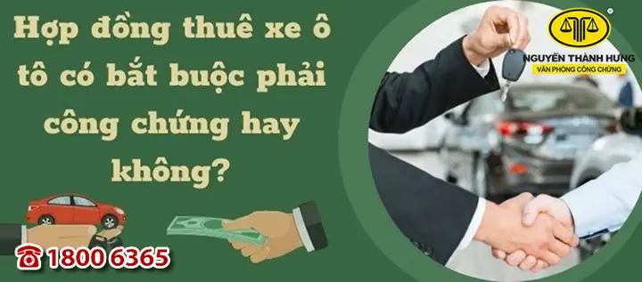Thueê Công Chứng Hợp Đồng Thuê Xe Ô Tô