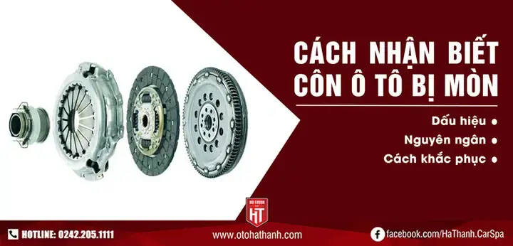 Triệu Chứng Hiện Tượng Mòn Hỏng Côn Xe Ô Tô