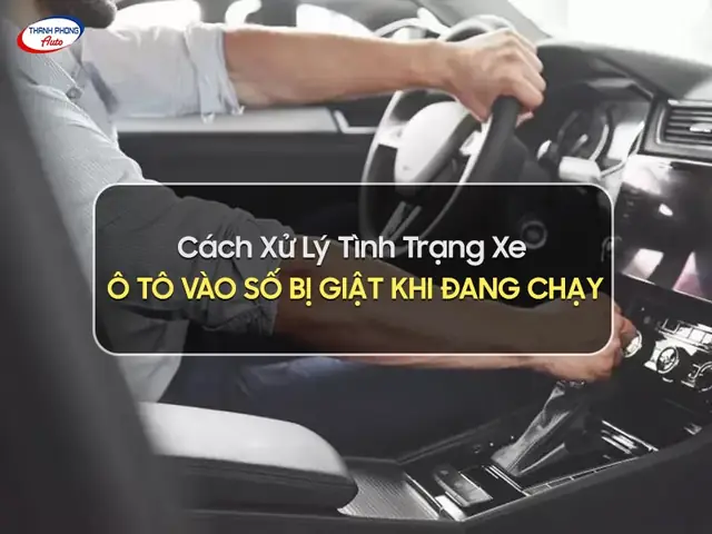 Xe Ô Tô Vào Số Bị Giật